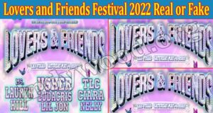 Lovers and Friends Festival 2022 Real or Fake (Aug) Read