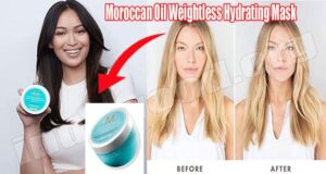 Moroccan Oil Weightless Hydrating Mask (Aug) Check Here!