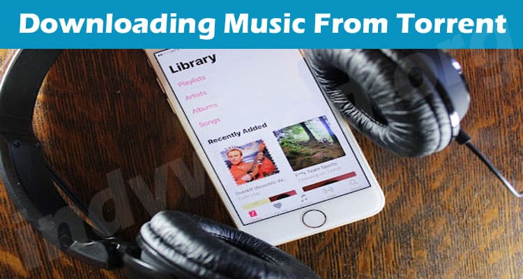 Latest News Downloading Music From Torrent