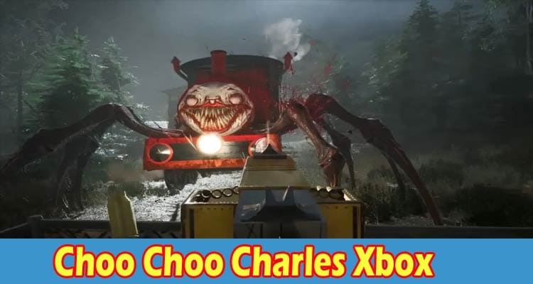 Choo Choo Charles Xbox