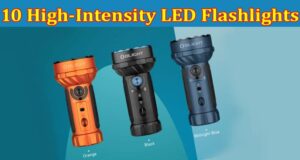 Complete Information About Exploring the Power Output of 10 High-Intensity LED Flashlights