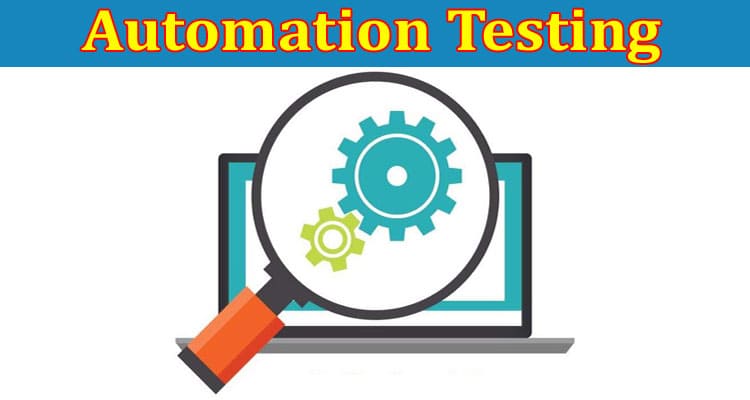 Automation Testing A Key Solution for Salesforce Releases