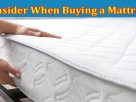 Complete Information About 10 Factors to Consider When Buying a Mattress