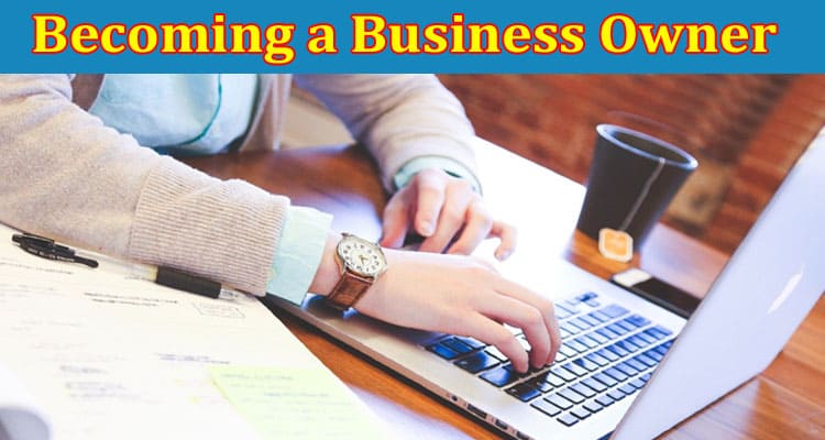 How to Becoming a Business Owner