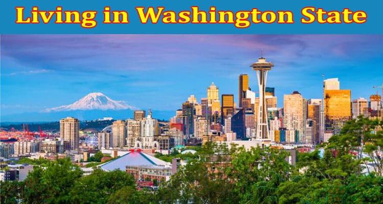 Complete Information The Joys and Challenges of Living in Washington State