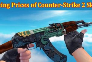 How to Understanding the Rising Prices of Counter-Strike 2 Skins